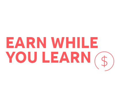 Earn while you learn